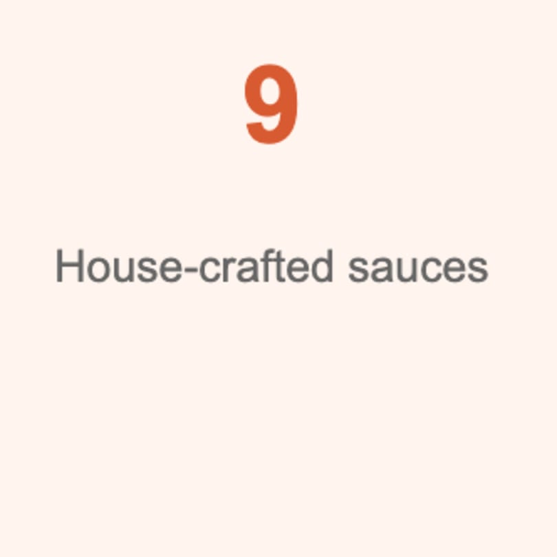 The number 9 in orange above the text "House-crafted sauces" on a light peach background.